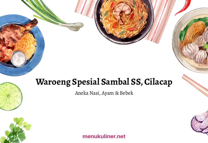 Sambal Pedas yang Menggigit, Cilacap Punya Waroeng Spesial Sambal 'SS'!
